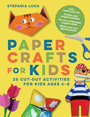 Paper Crafts for Kids: 25 CutOut Activities for Kids Ages 48,New