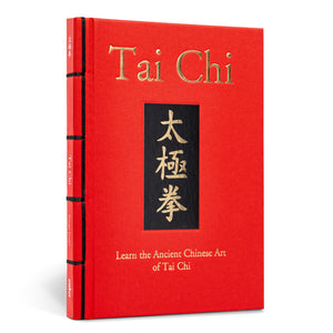 Tai Chi: Learn The Ancient Chinese Martial Art Of Tai Chi (Chinese Bound Classics)