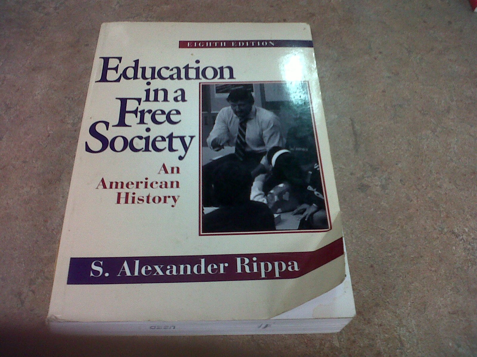 Education in a Free Society: An American History (8th Edition),Used