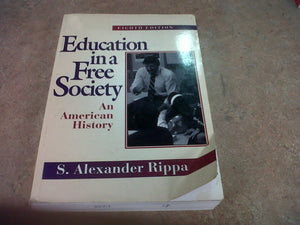 Education in a Free Society: An American History (8th Edition),Used