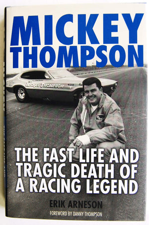 Mickey Thompson: The Fast Life and Tragic Death of a Racing Legend