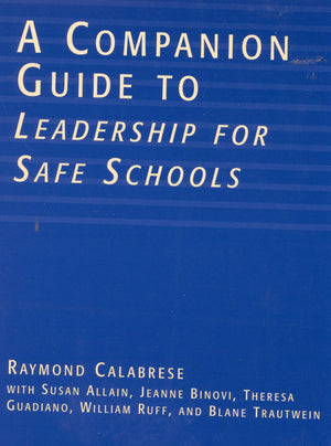 A Companion Guide To Leadership For Safe Schools,Used