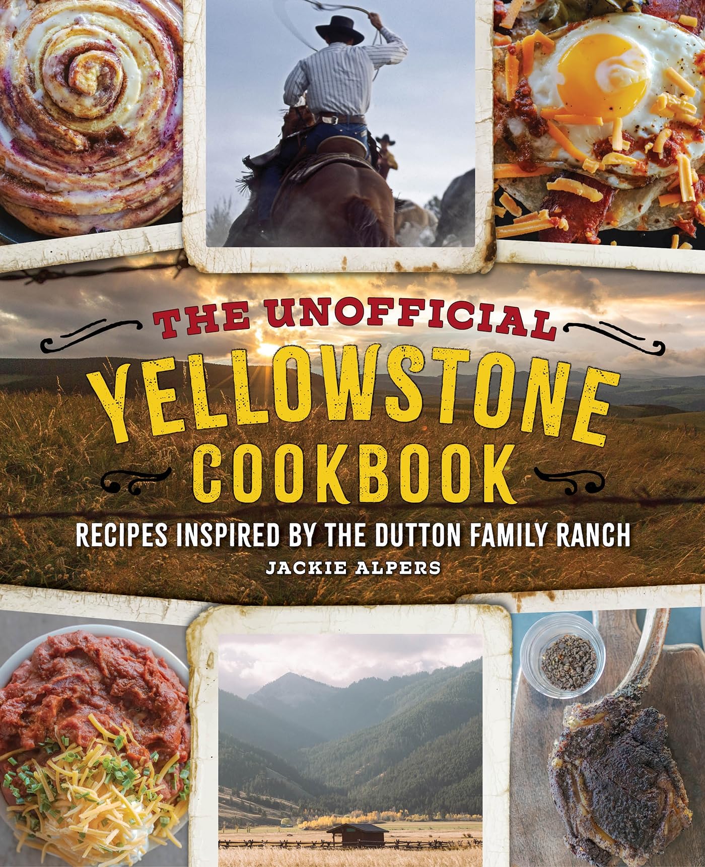 The Unofficial Yellowstone Cookbook: Recipes Inspired By The Dutton Family Ranch,Used