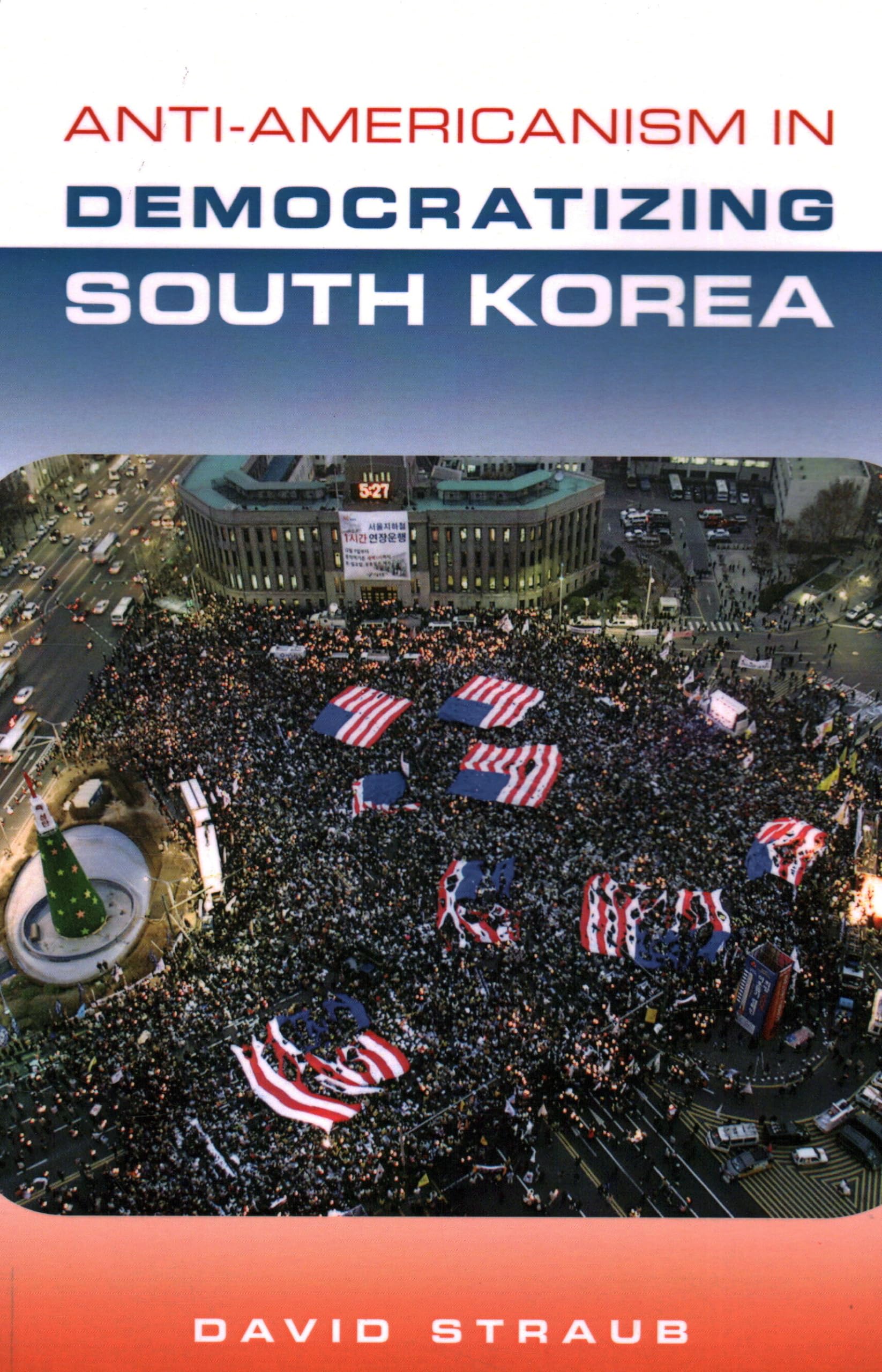 AntiAmericanism in Democratizing South Korea,Used