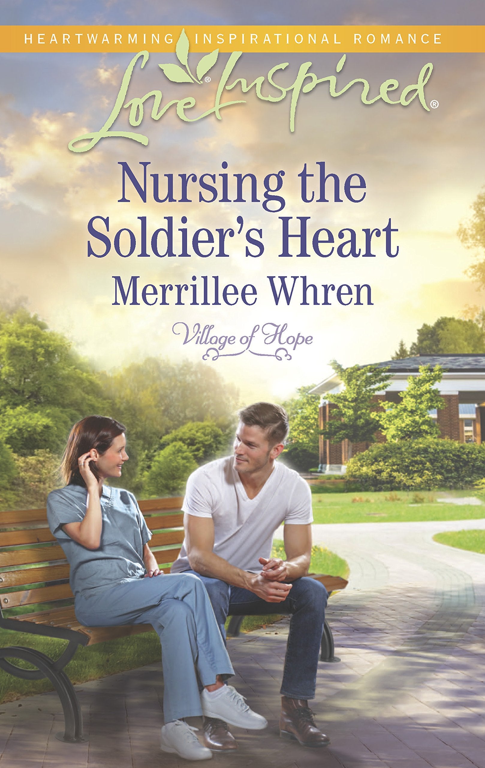 Nursing the Soldier's Heart (Village of Hope, 2),Used