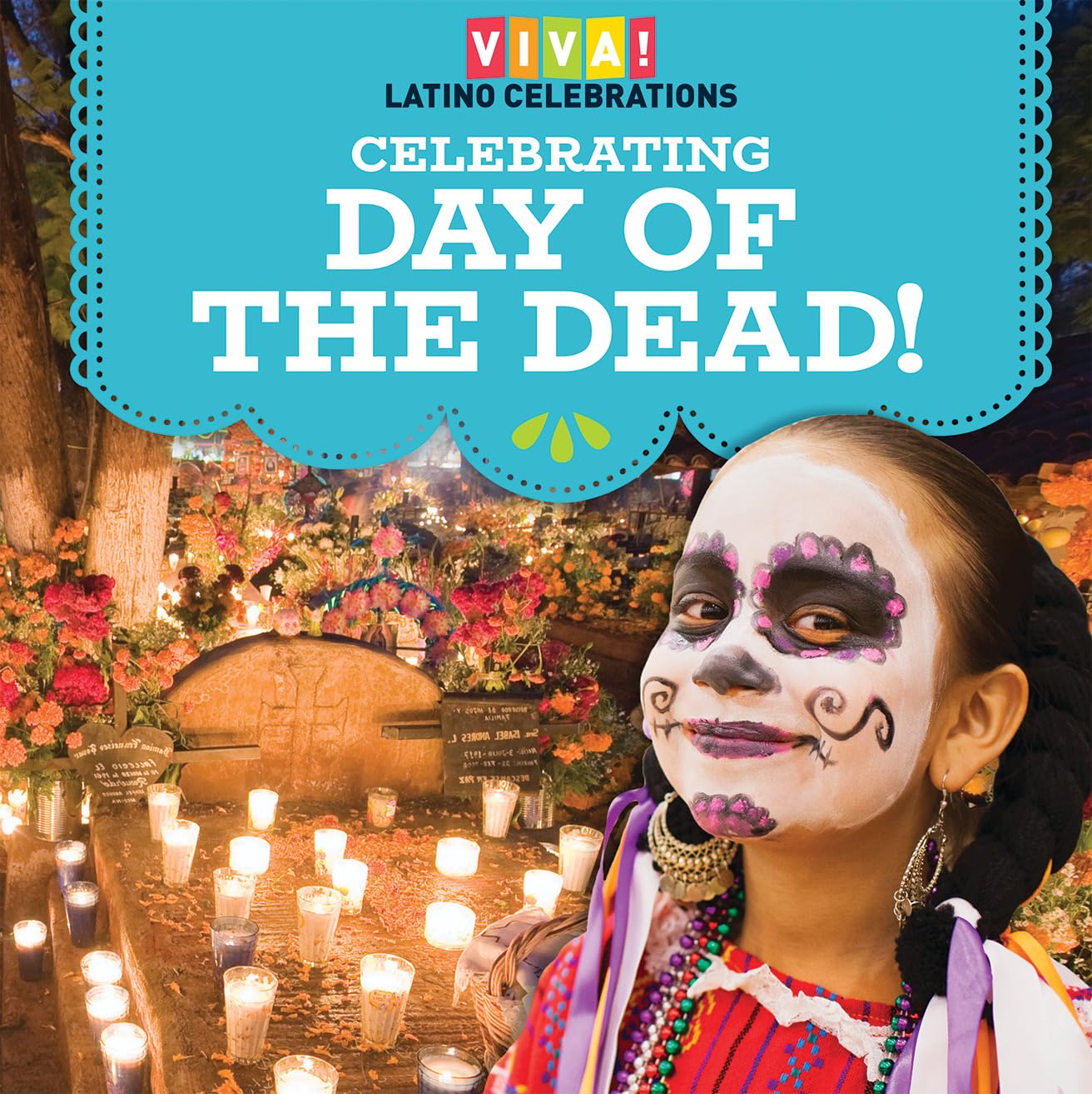 Celebrating Day of the Dead! (Viva! Latino Celebrations),Used