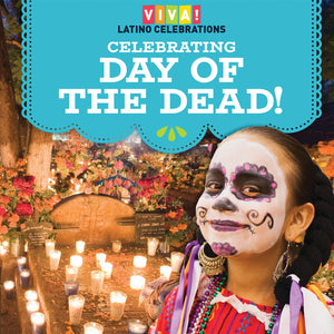 Celebrating Day of the Dead! (Viva! Latino Celebrations),Used