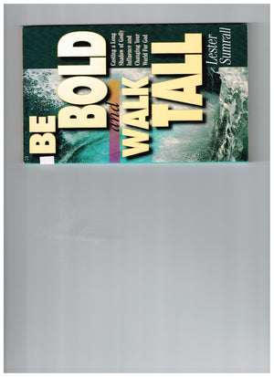 Be Bold, Walk Tall: Casting a Long Shadow of Godly Influence and Changing Your World for God,Used