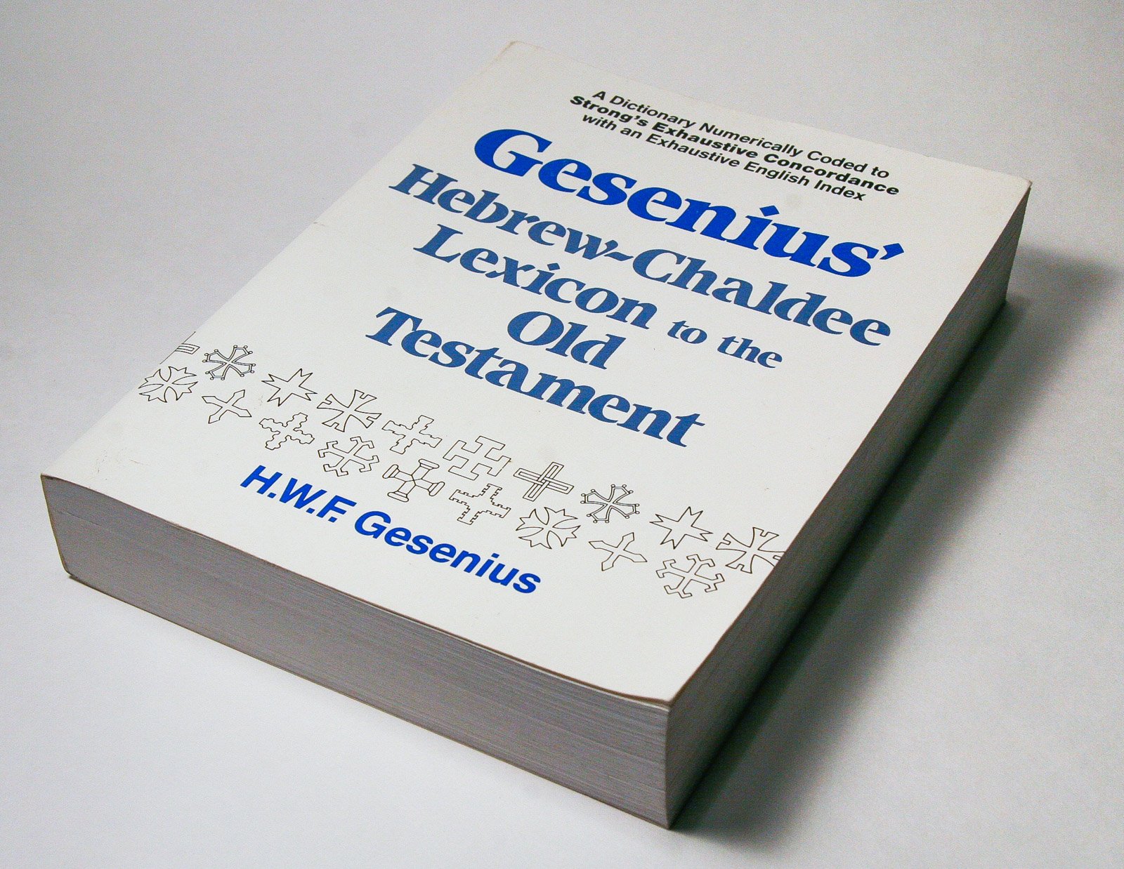 Gesenius' Hebrew and Chaldee Lexicon to the Old Testament Scriptures: Numerically Coded to Strong's Exhaustive Concordance, with,Used
