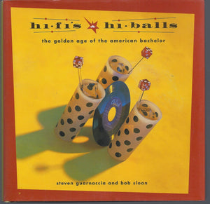 Hifi'S And Hiballs: The Golden Age Of The American Bachelor