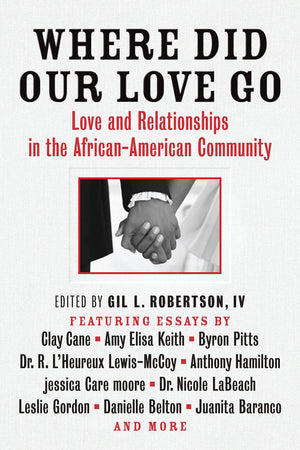 Where Did Our Love Go: Love And Relationships In The Africanamerican Community,Used