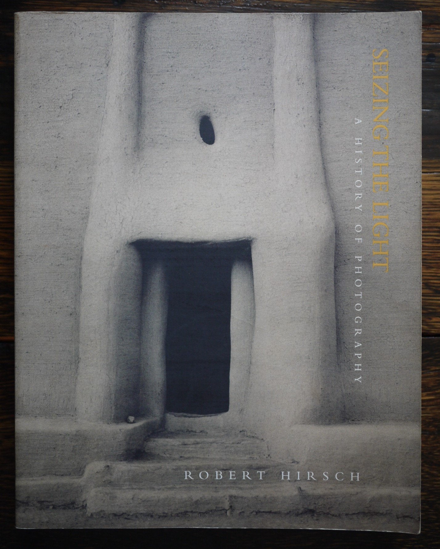 Seizing the Light: A History of Photography,Used