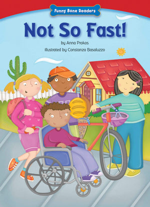 Not So Fast! (Funny Bone Readers   Living Healthy),Used