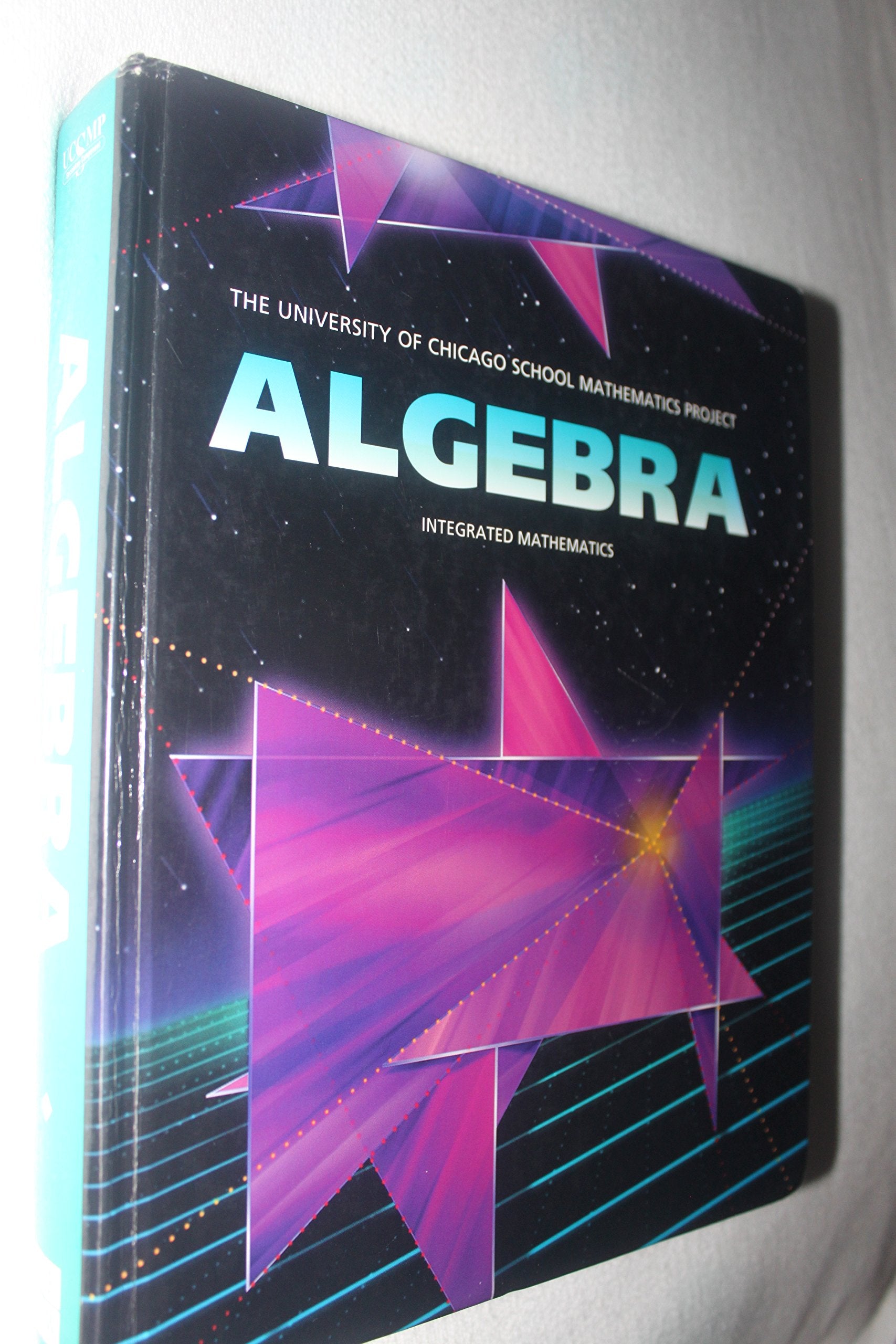 Algebra: Integrated Mathematics (University of Chicago School Mathematics Project),New