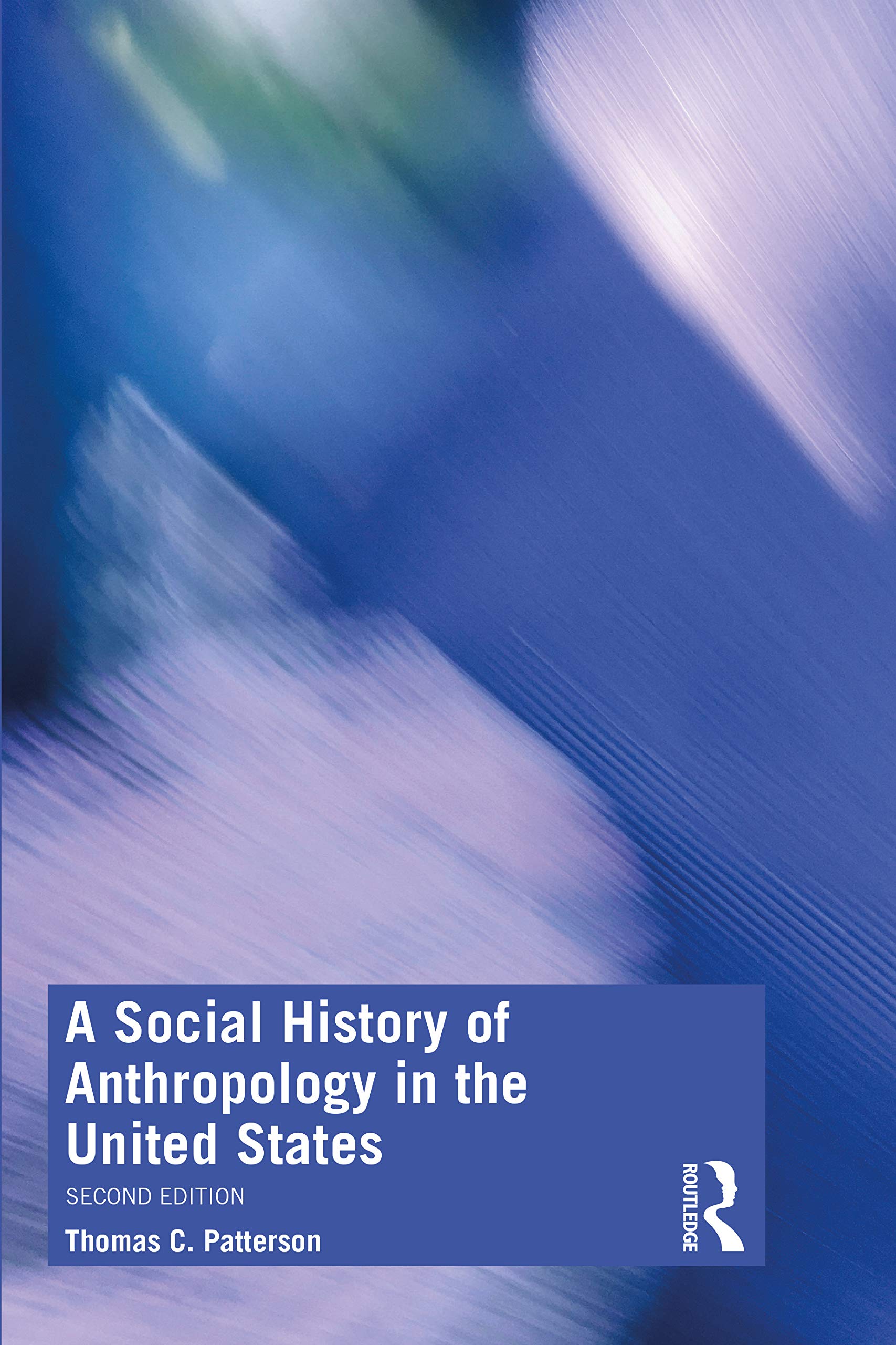 A Social History of Anthropology in the United States,Used