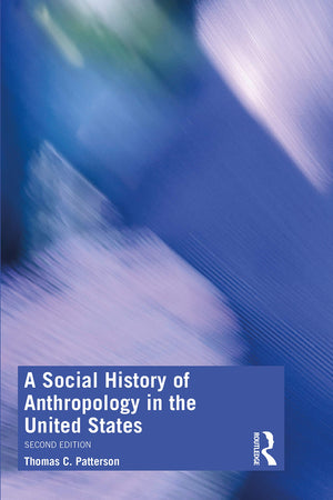 A Social History of Anthropology in the United States,Used