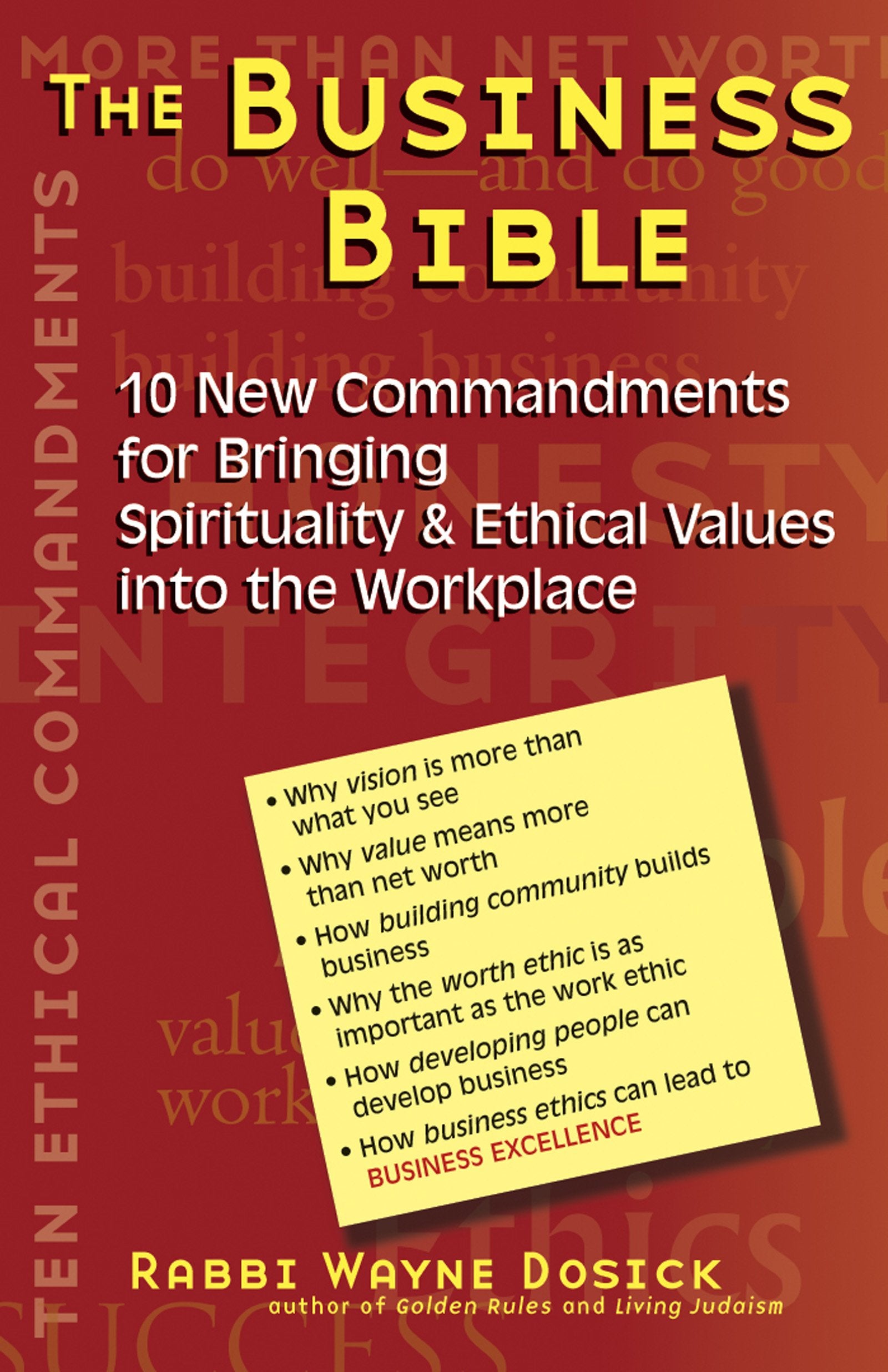 The Business Bible: 10 New Commandments for Bringing Spirituality & Ethical Values into the Workplace,Used