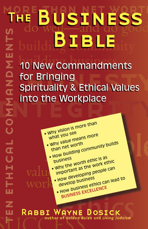 The Business Bible: 10 New Commandments for Bringing Spirituality & Ethical Values into the Workplace,Used