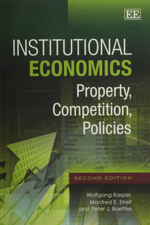 Institutional Economics: Property, Competition, Policies, Second Edition,New