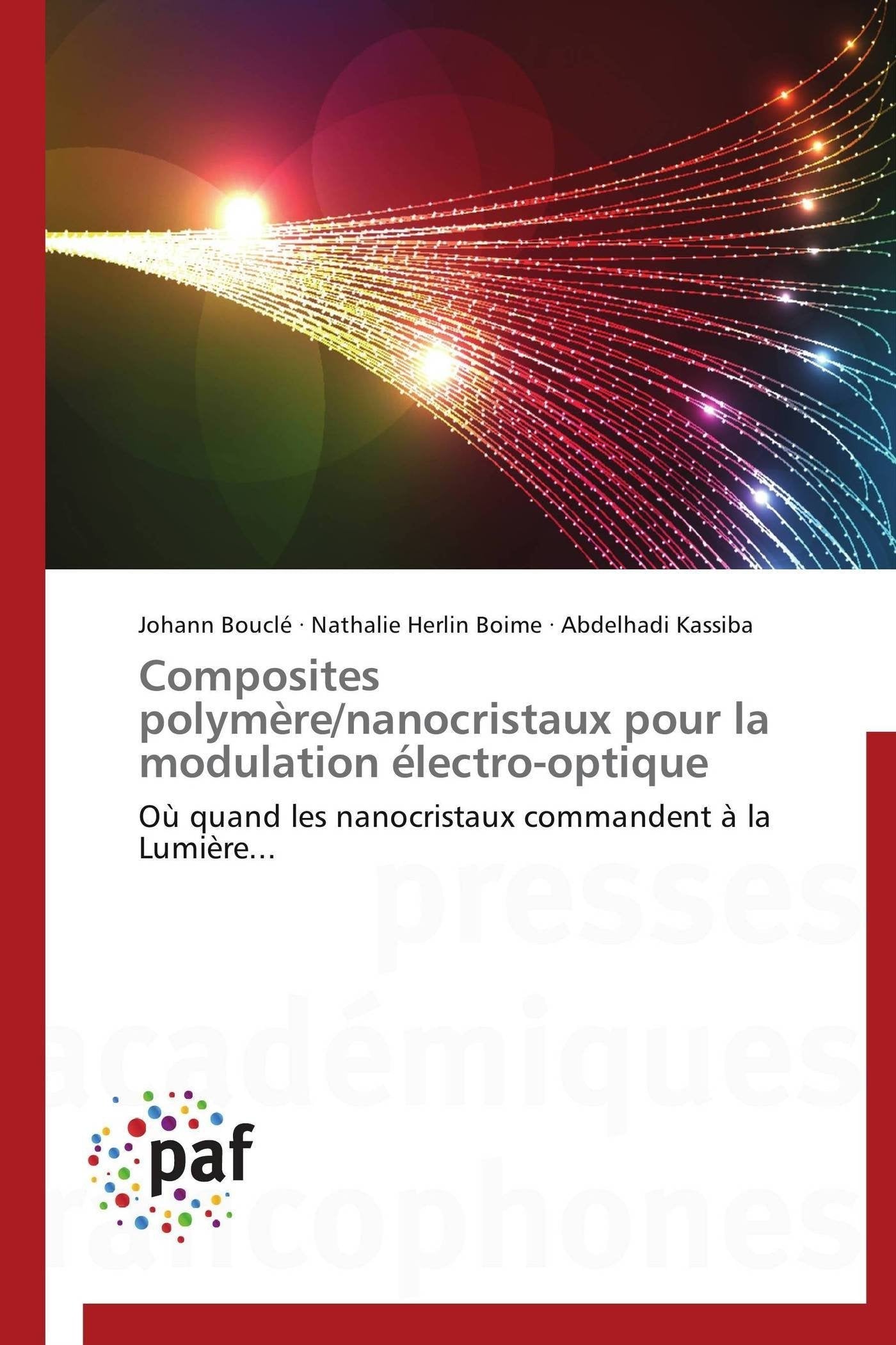 Composites polymre/nanocristaux pour la modulation lectrooptique: O quand les nanocristaux commandent  la Lumire... (Omn.Pres,Used