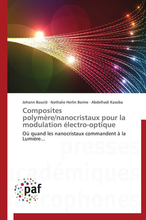 Composites polymre/nanocristaux pour la modulation lectrooptique: O quand les nanocristaux commandent  la Lumire... (Omn.Pres,Used