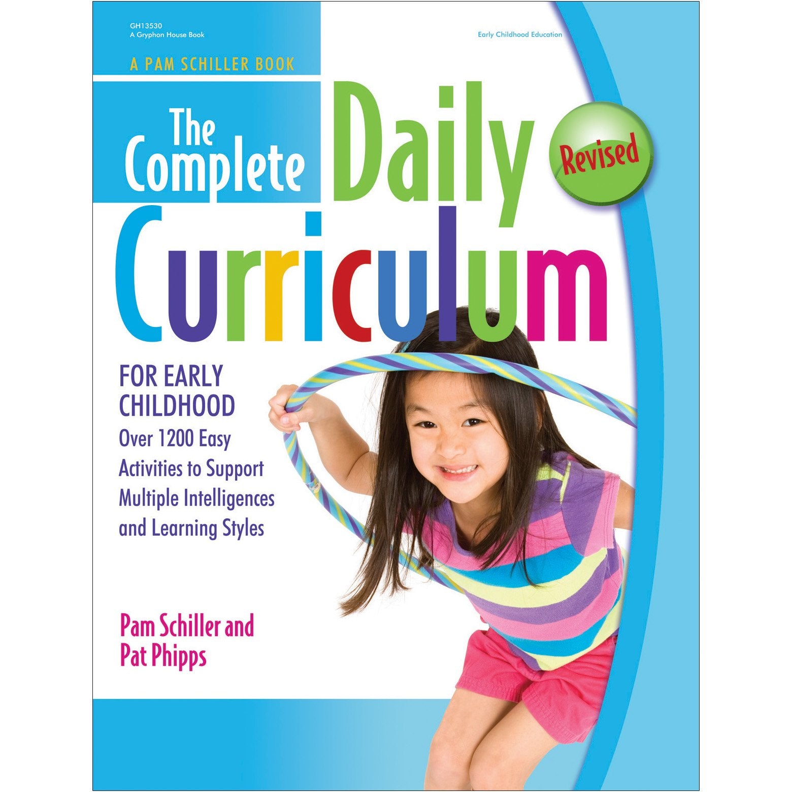 The Complete Daily Curriculum for Early Childhood: Over 1200 Easy Activities to Support Multiple Intelligences and Learning Styl,Used