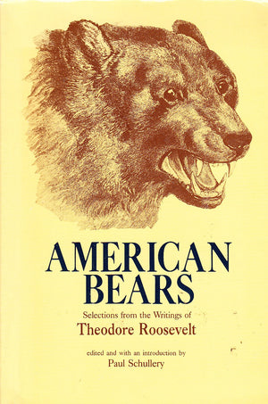 American Bears: Selections from the Writings of Theodore Roosevelt,Used