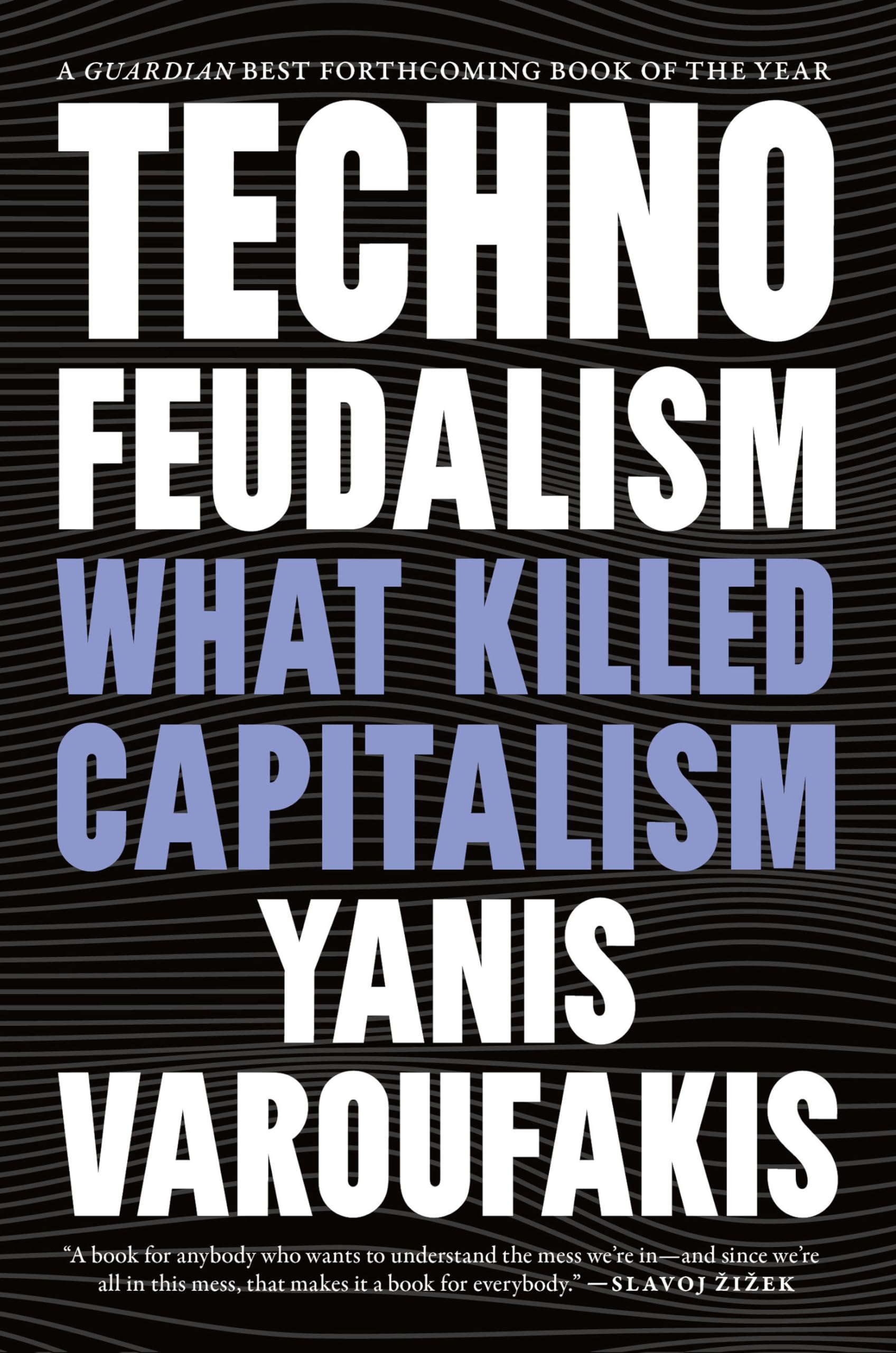 Technofeudalism: What Killed Capitalism,New