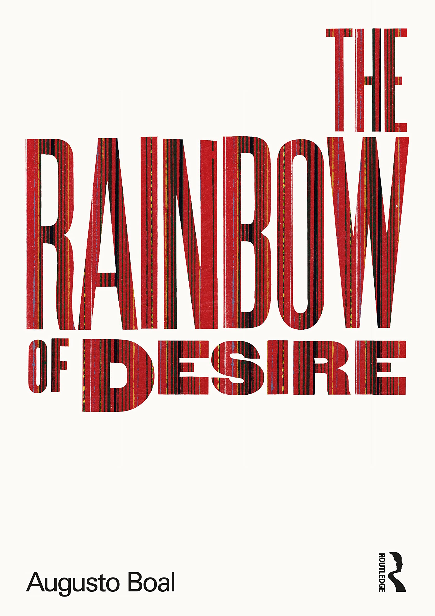 The Rainbow of Desire: The Boal Method of Theatre and Therapy (Augusto Boal),Used