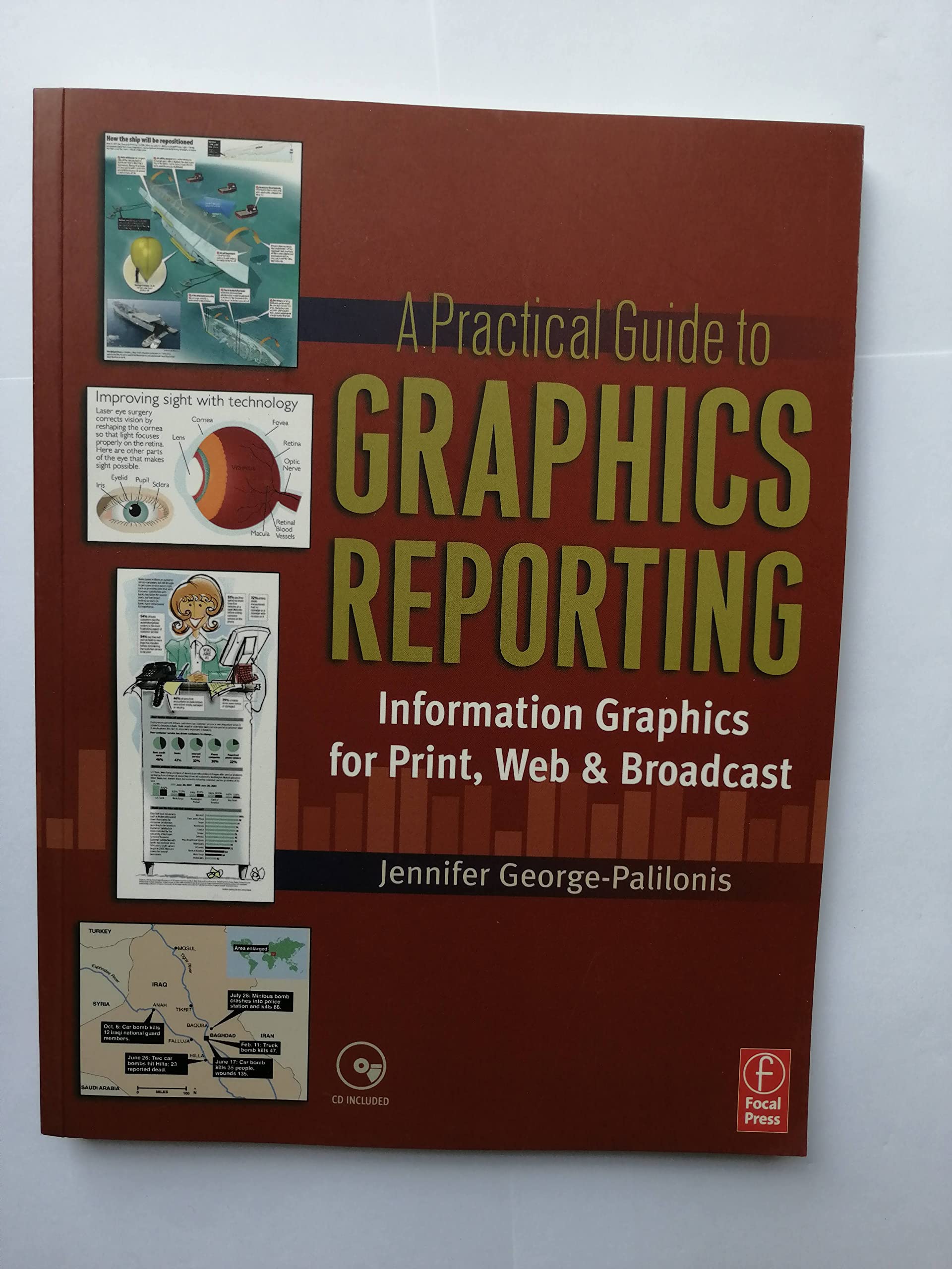 A Practical Guide to Graphics Reporting: Information Graphics for Print, Web & Broadcast,Used