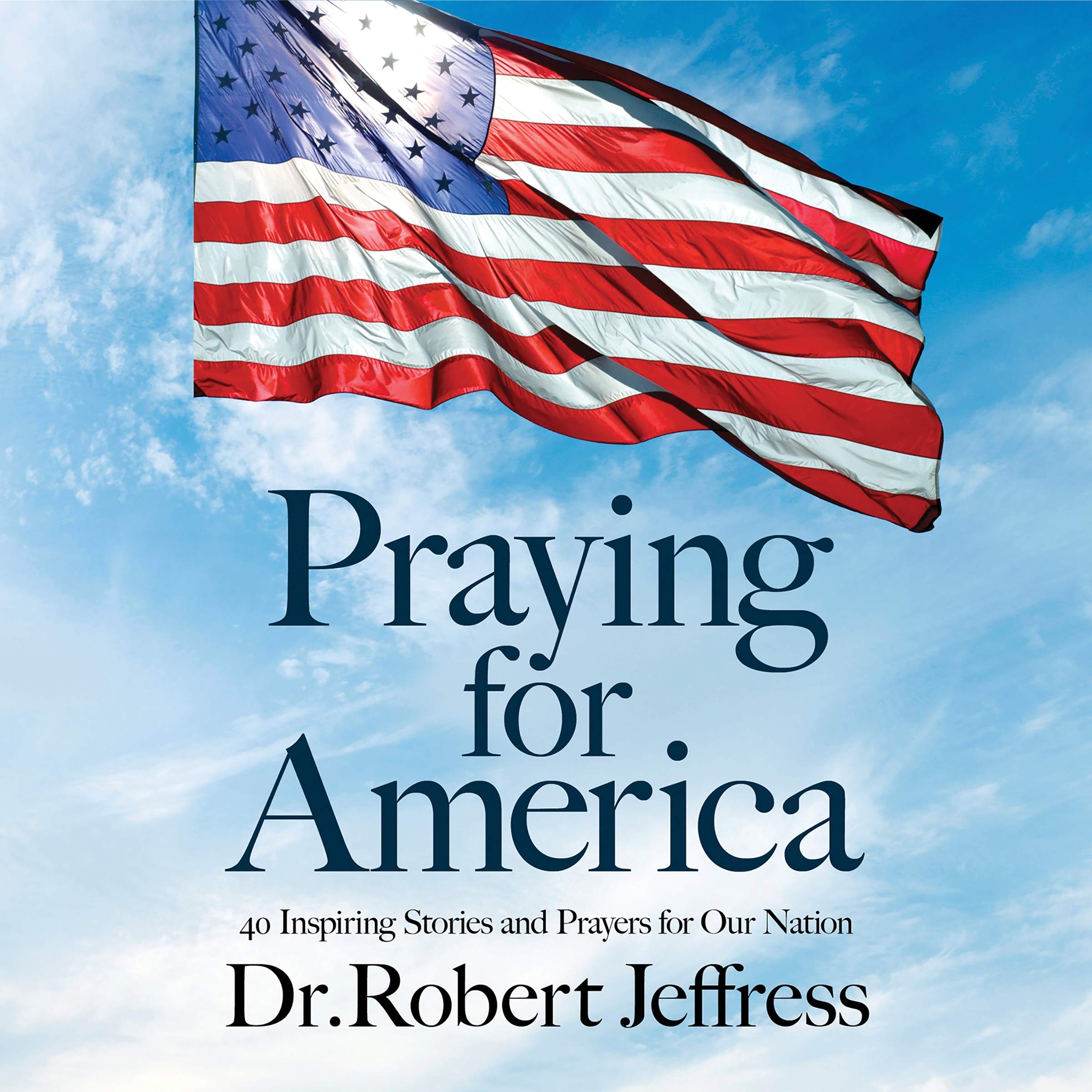 Praying For America: 40 Inspiring Stories and Prayers for Our Nation,Used