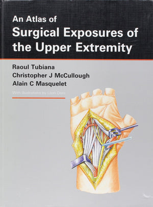 An Atlas Of Surgical Exposures Of The Upper Extremity