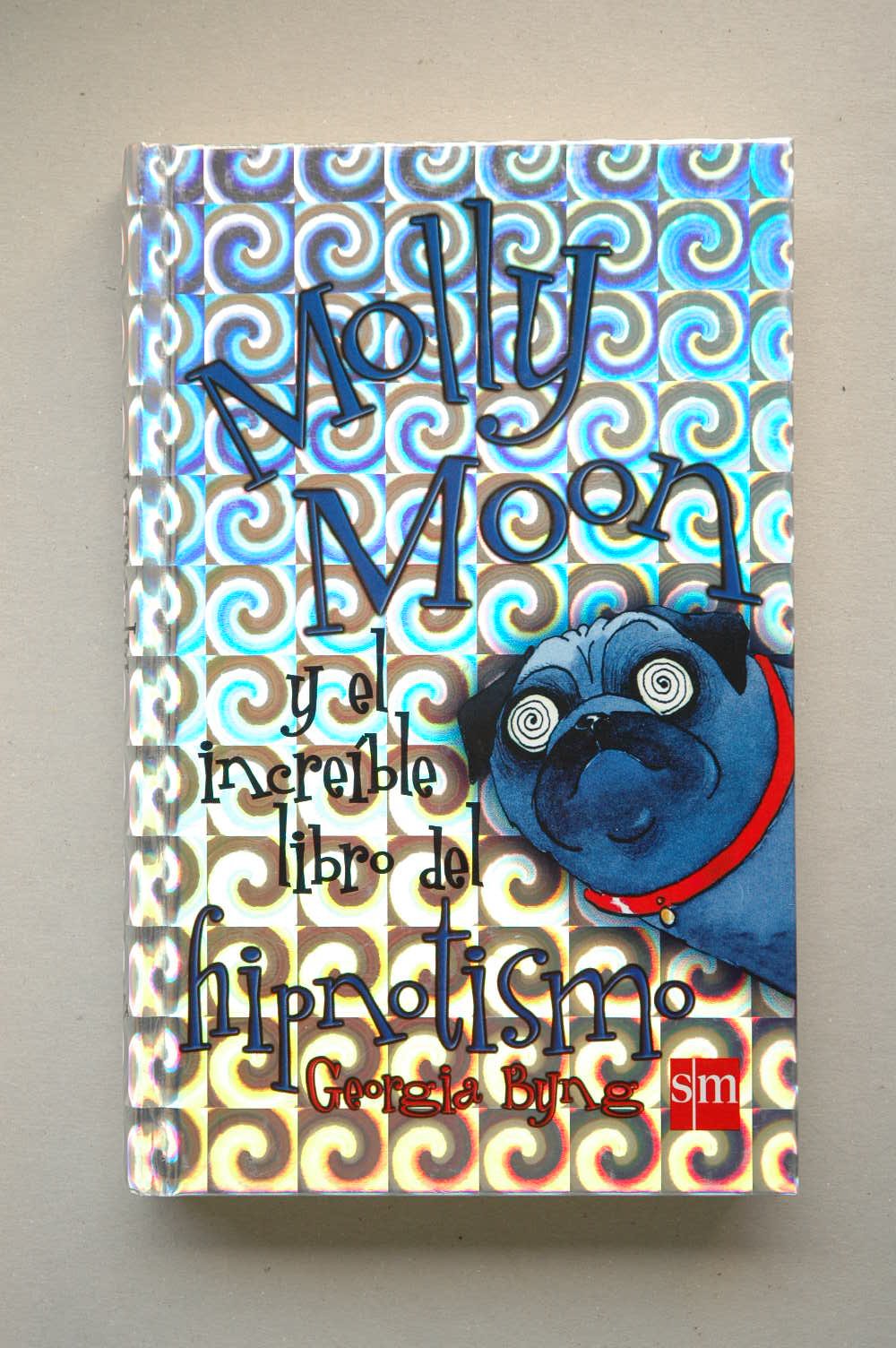 Molly Moon Y El Increible Libro Del Hipnotismo / Molly Moon's Incredible Hypnotism Book (Spanish Edition),Used