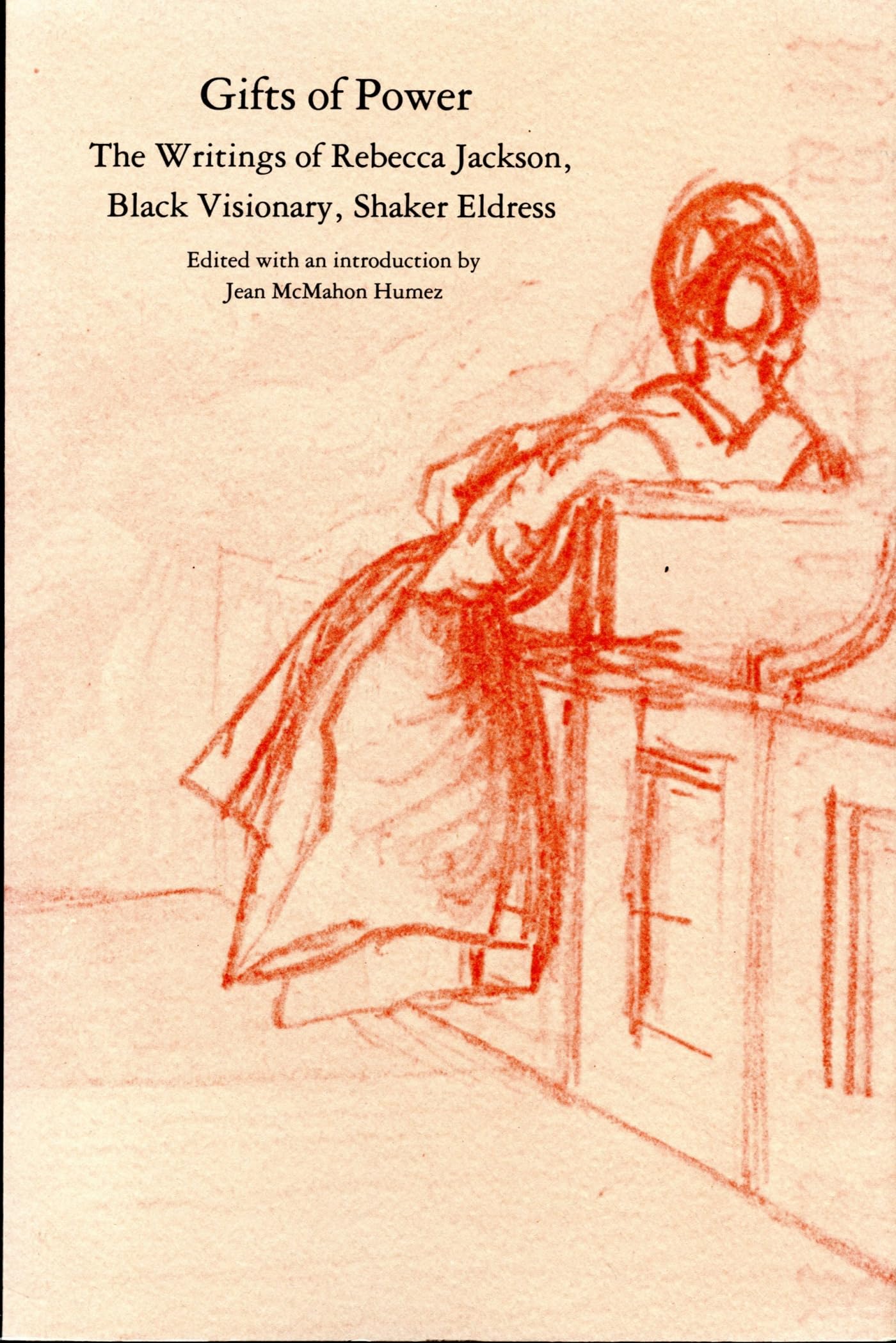 Gifts of Power: The Writings of Rebecca Jackson, Black Visionary, Shaker Eldress,Used