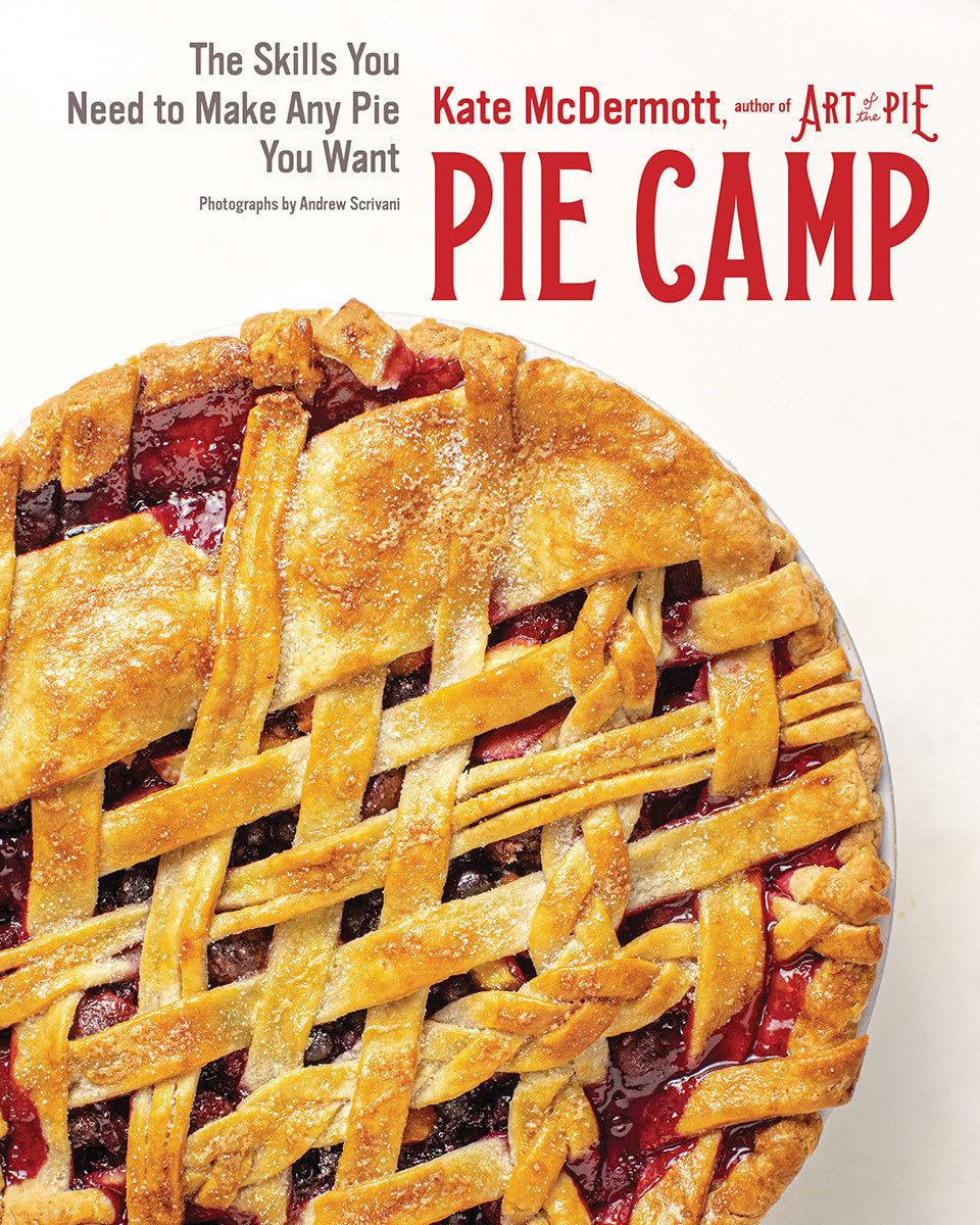Pie Camp: The Skills You Need to Make Any Pie You Want,Used