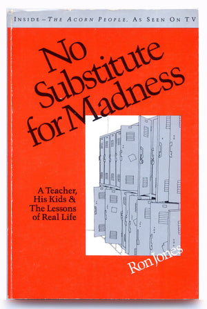 No Substitute For Madness: A Teacher, His Kids, And The Lessons Of Real Life,Used