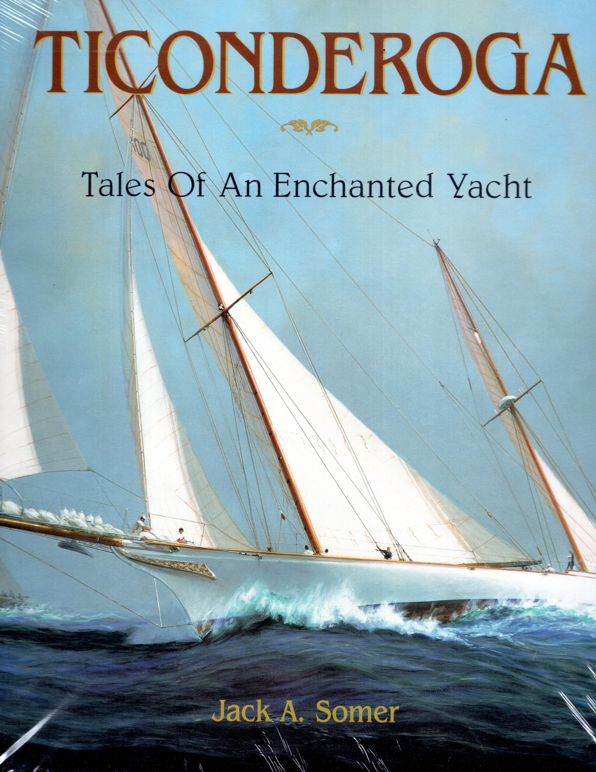 Ticonderoga: Tales of an Enchanted Yacht (Concepts Books),Used