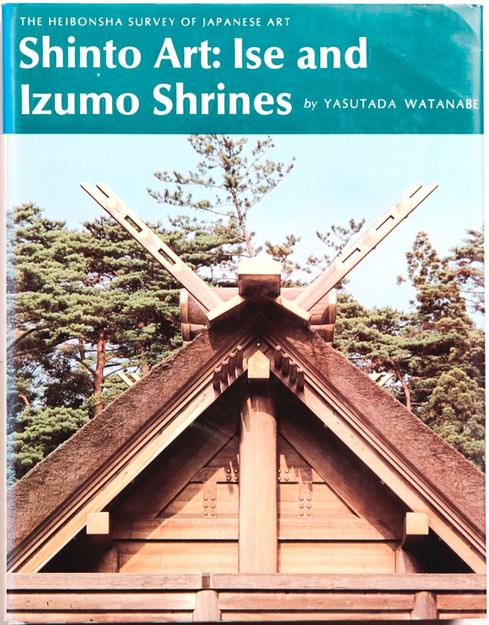 Shinto art: Ise and Izumo shrines (The Heibonsha survey of Japanese art),Used
