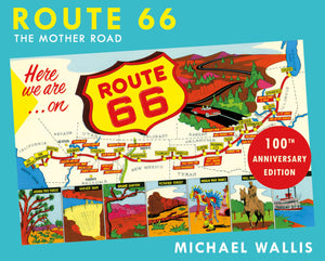 Route 66, 100Th Anniversary Edition: The Mother Road