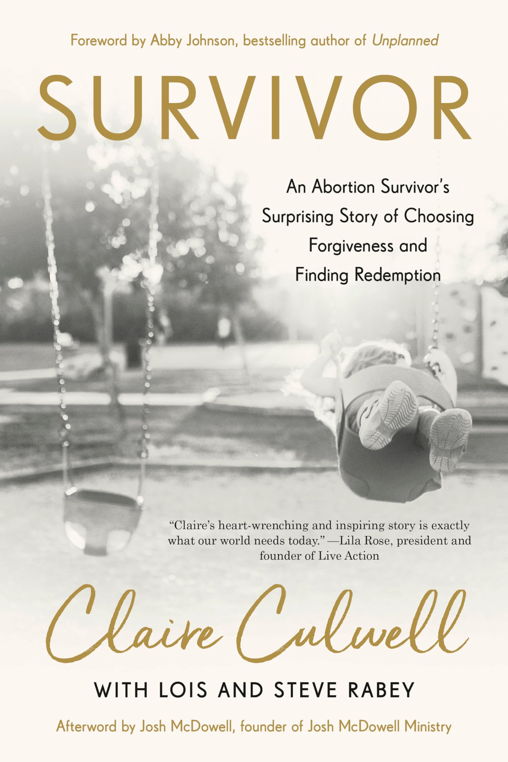 Survivor: An Abortion Survivor's Surprising Story of Choosing Forgiveness and Finding Redemption,New