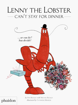 Lenny The Lobster Can'T Stay For Dinner ... Or Can He? You Decide! For Ages 4 7 From Bestselling Author Michael Buckley And Hi