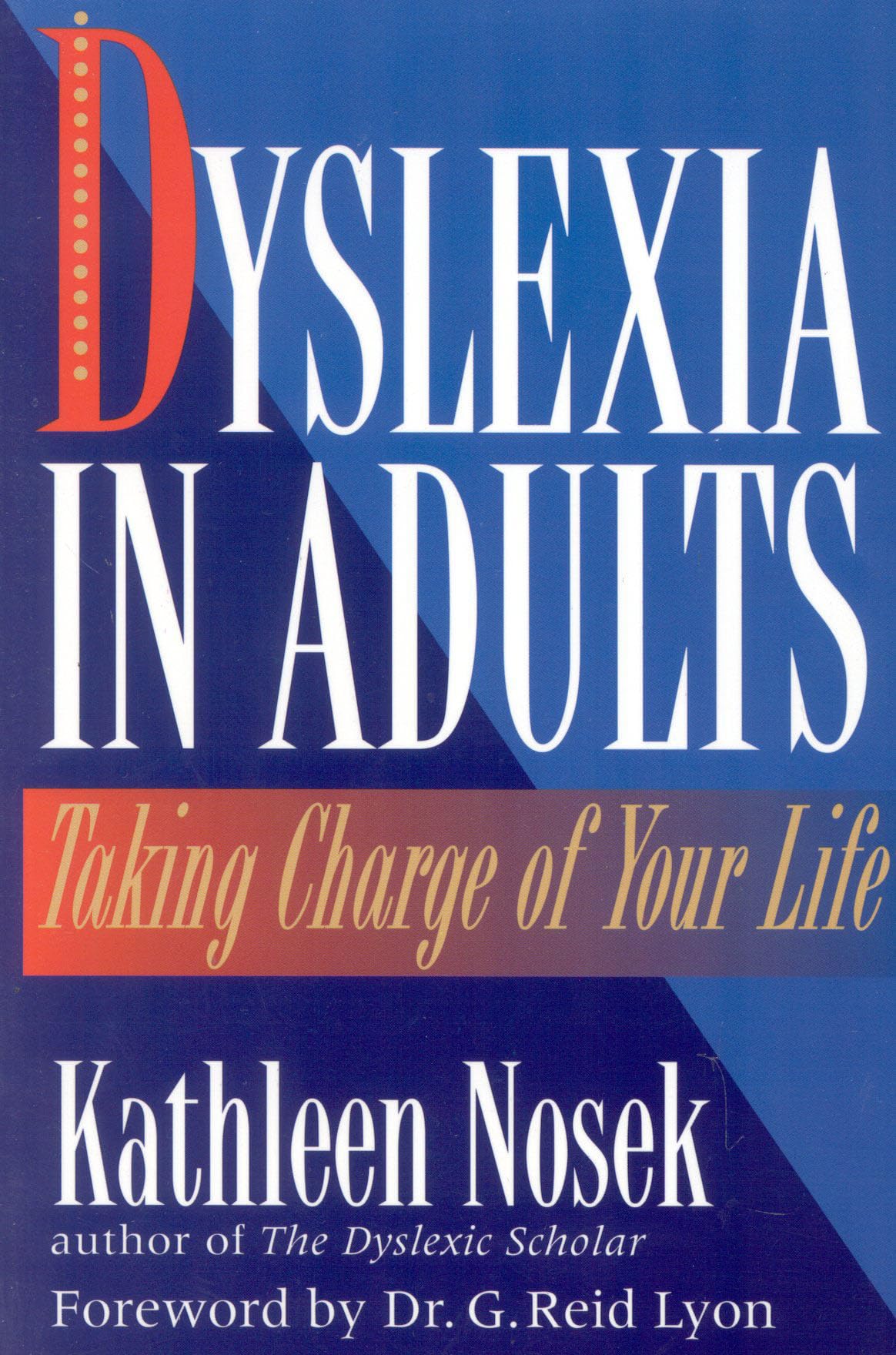 Dyslexia in Adults: Taking Charge of Your Life,Used