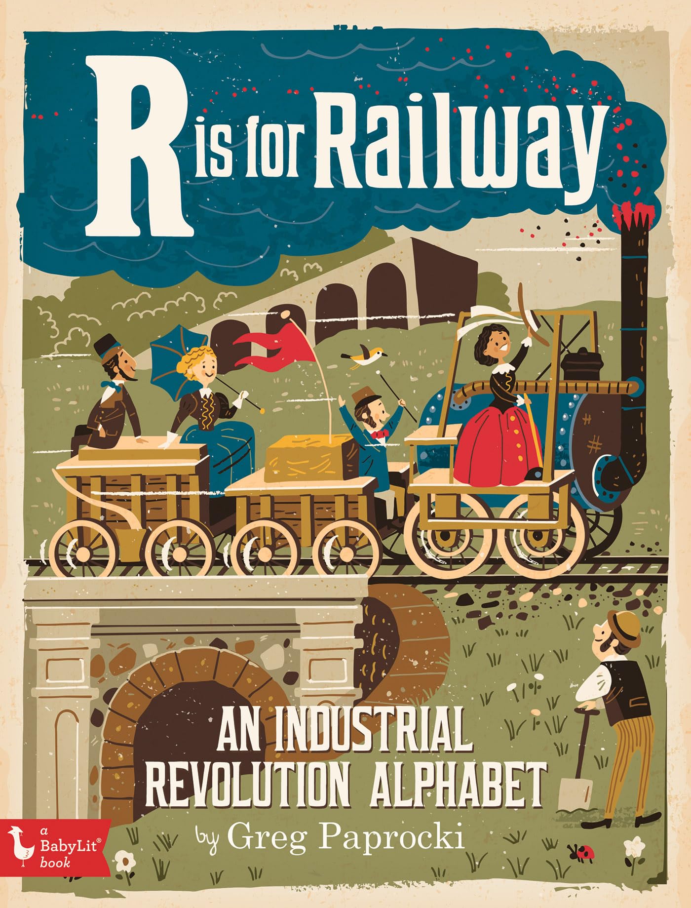 R Is for Railway: An Industrial Revolution Alphabet (BabyLit),Used