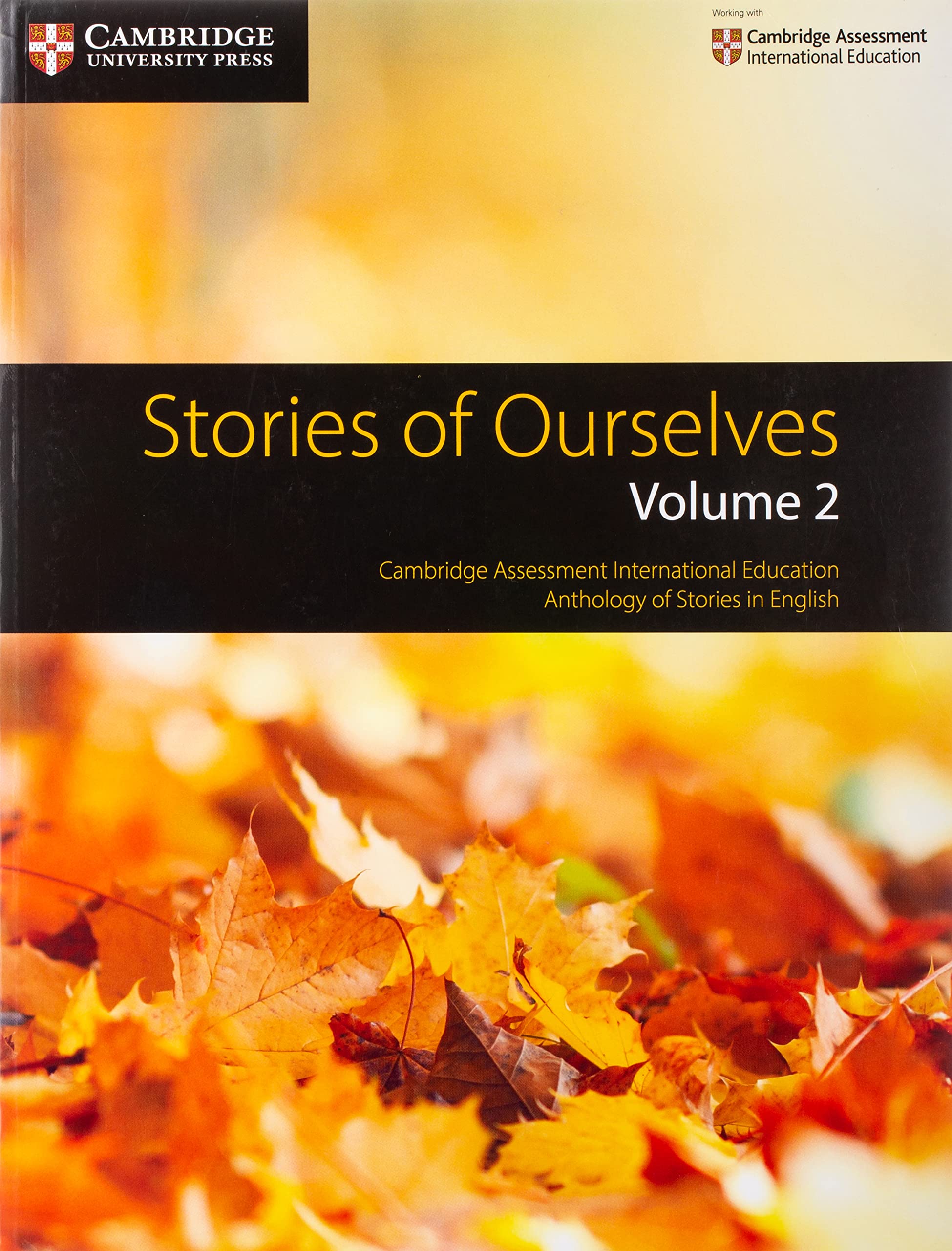 Stories of Ourselves: Volume 2: Cambridge Assessment International Education Anthology of Stories in English (Cambridge Internat,New