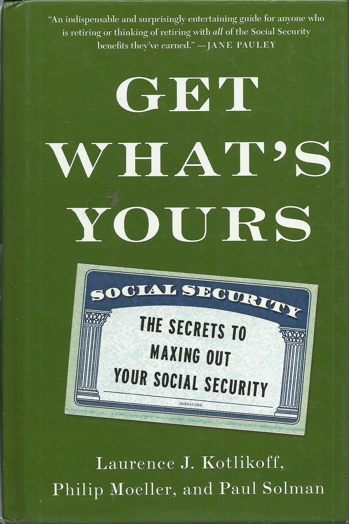 Get What's Yours: The Secrets to Maxing Out Your Social Security (The Get What's Yours Series),Used