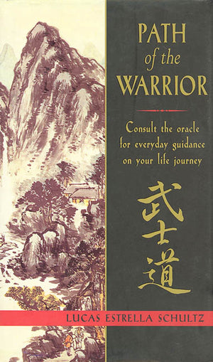 Path of the Warrior: Consult the Oracle for Everyday Guidance on Your Life Journey,Used