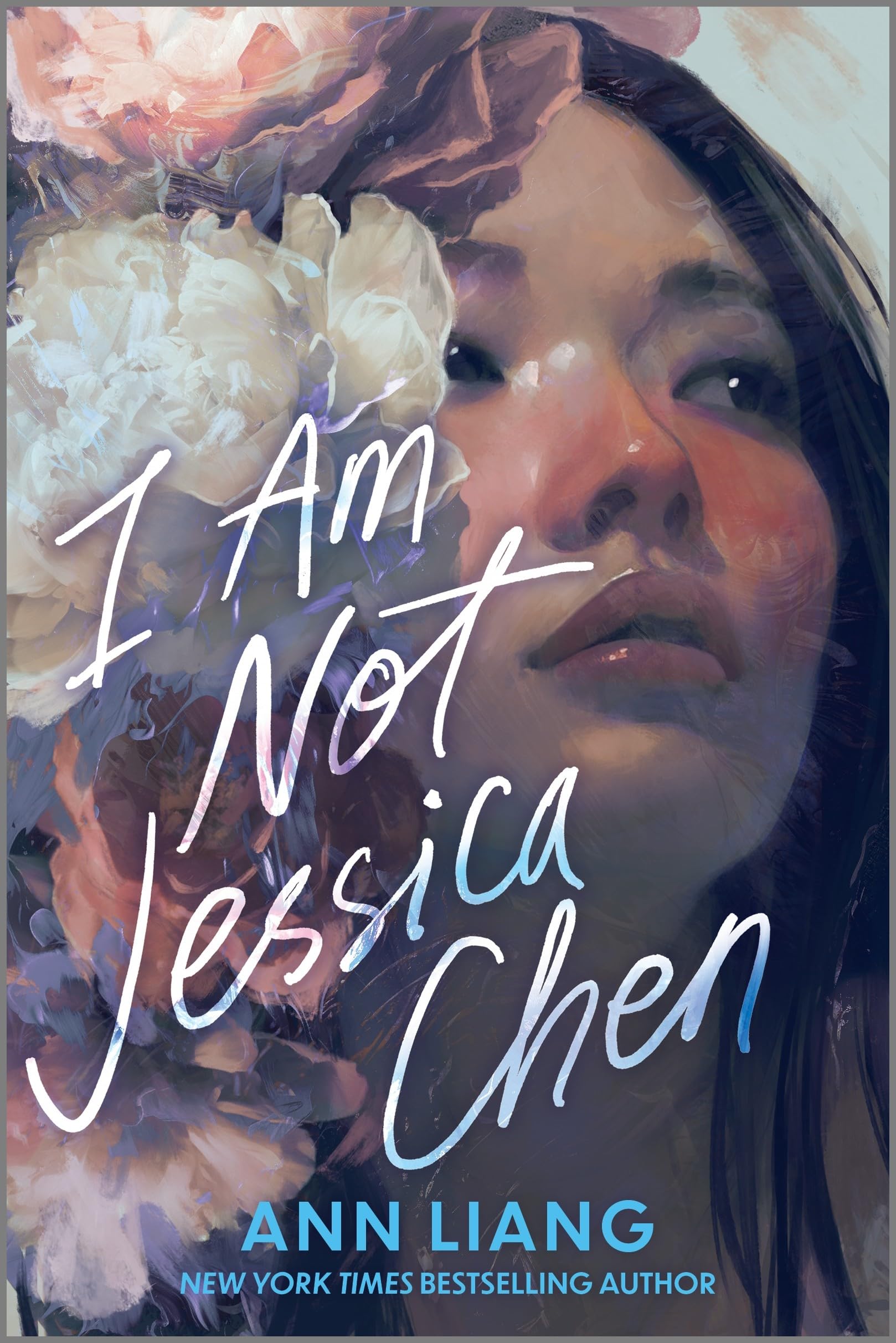 I Am Not Jessica Chen: A Kids Indie Next Pick Ya Novel Of Magical Realism And SelfLove
