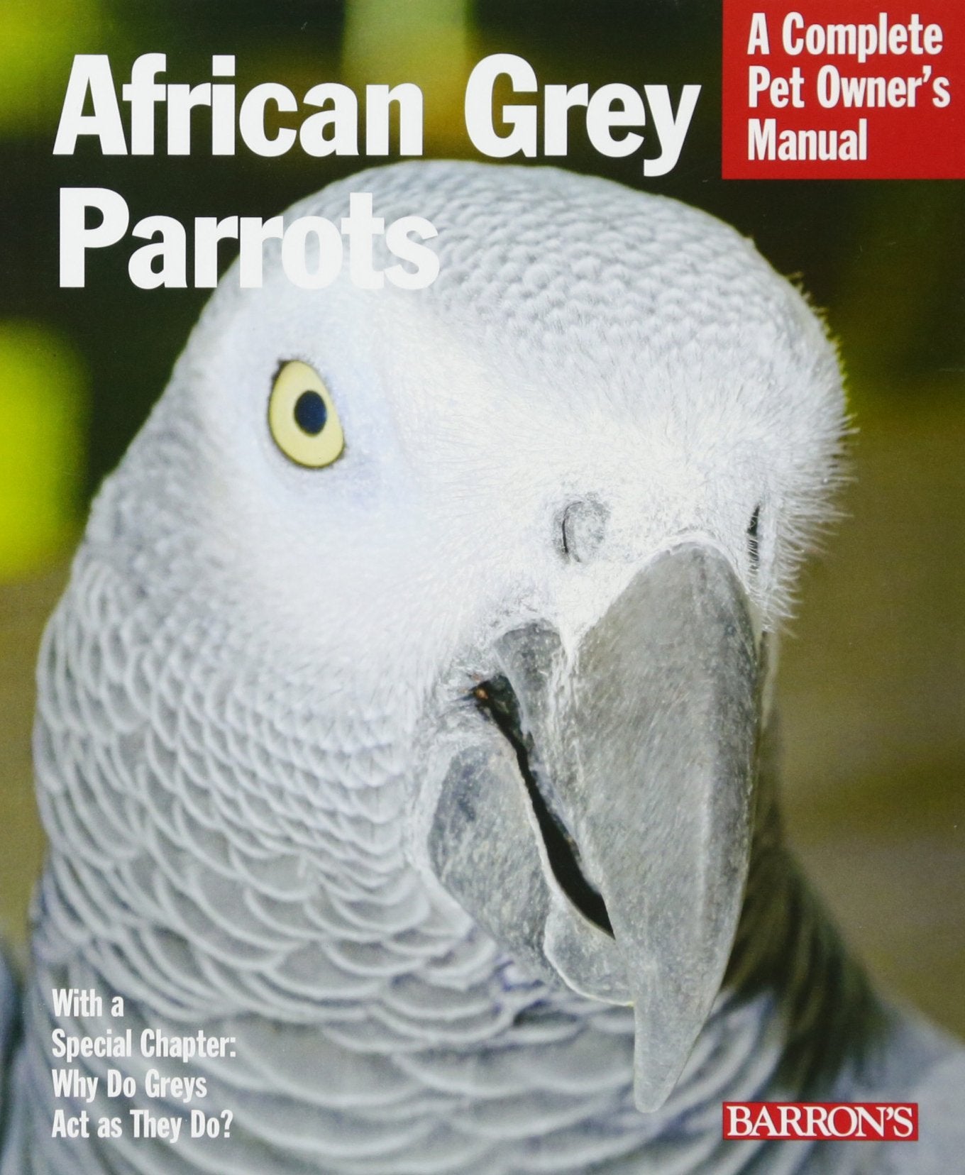 African Grey Parrots (Complete Pet Owner's Manuals),Used