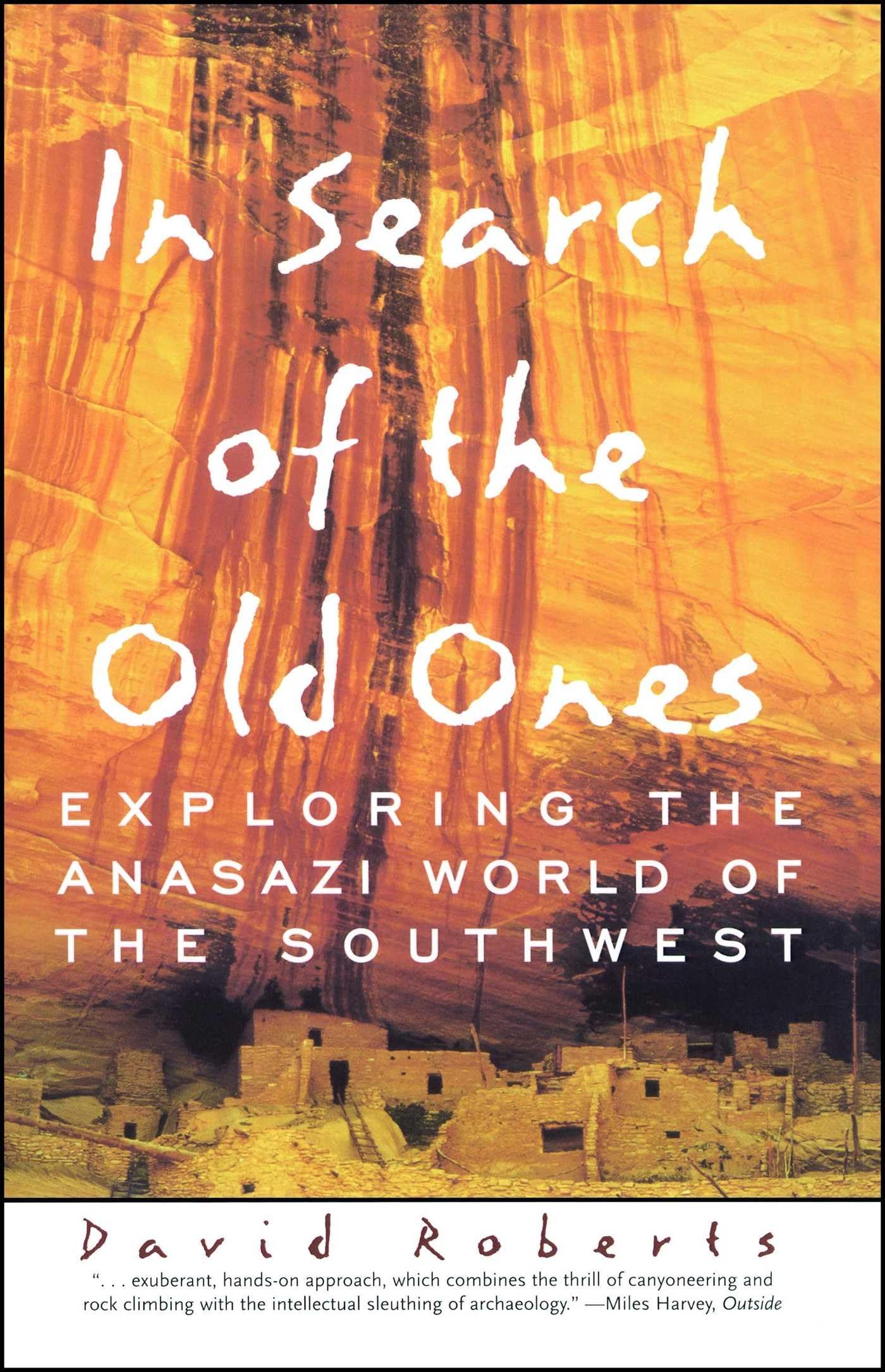 In Search of the Old Ones: Exploring the Anasazi World of the Southwest,Used