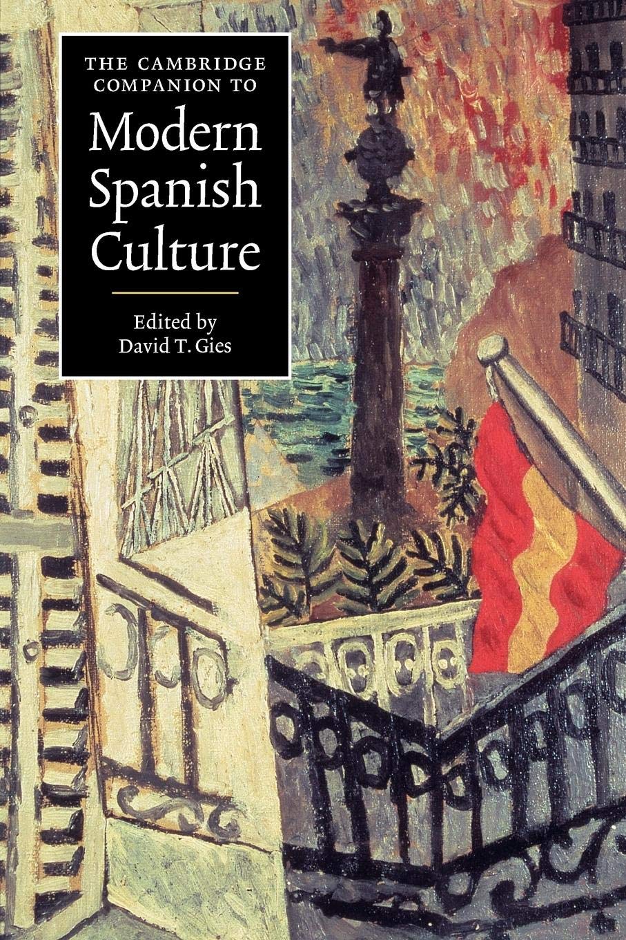 The Cambridge Companion To Modern Spanish Culture (Cambridge Companions To Culture)